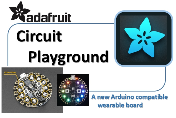 adafruit circuit playground - a new arduino compatible wearable board main