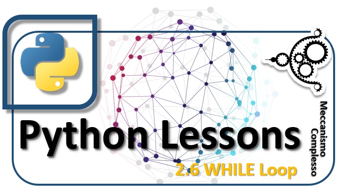 Python Lesson - 2.6 the WHILE loop m