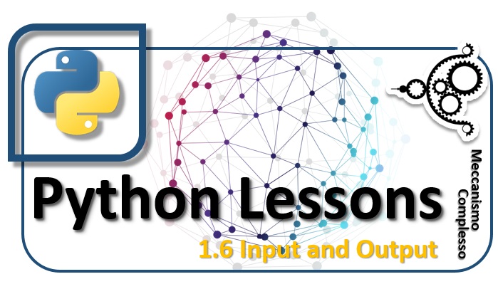 Python Lessons - 1.6 Input and output