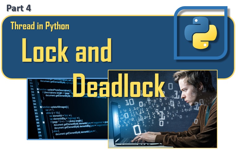 Thread in Python - Lock and Deadlock (part 4)
