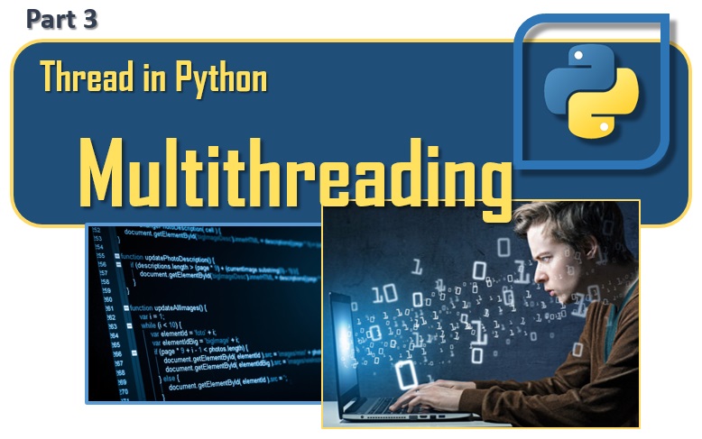 Thread in Python - Multithreading (part 3)