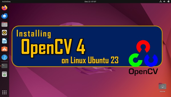 Installing OpenCV4 on Linux Ubuntu 23