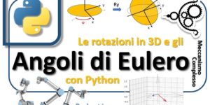 Le rotazioni in 3D e gli Angoli di Eulero con Python