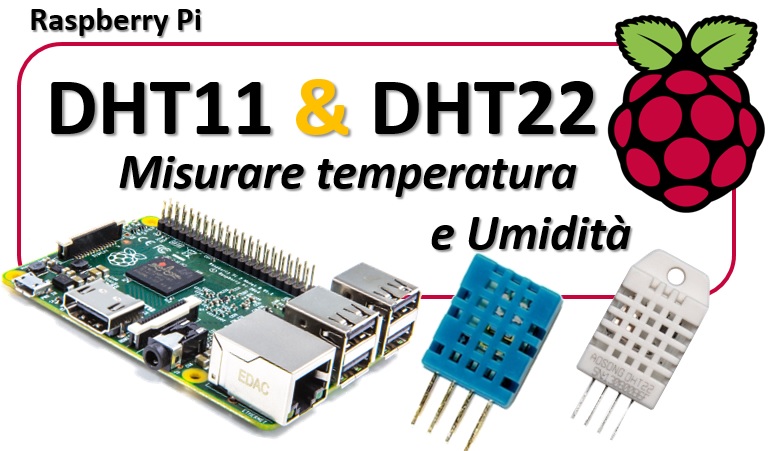 DHT11 e DHT22 Misurare temperatura e Umidità con Raspberry Pi