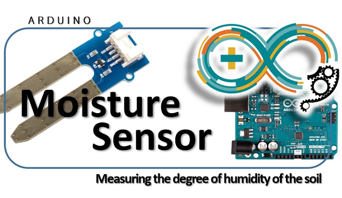 Moisture Sensor - Measuring the degree of humidity of the soil