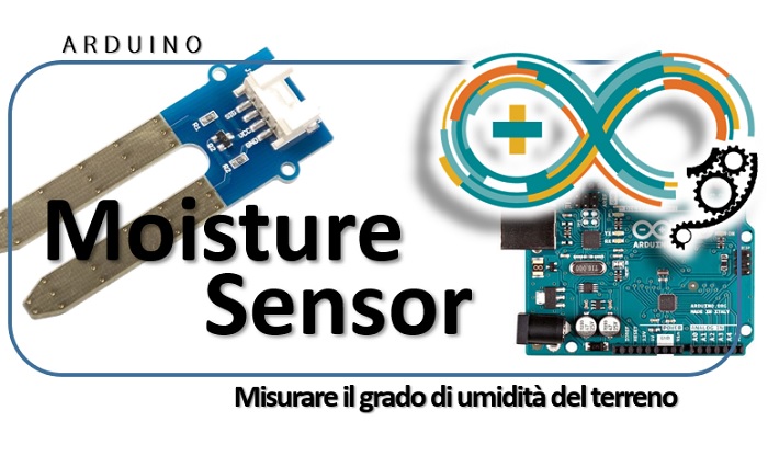 Moisture Sensor - Misurare il grado di umidità del terreno con Arduino