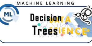 Machine Learning - Decision Trees