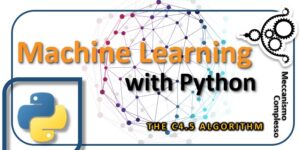 Machine Learning with Python - C4.5