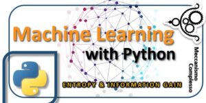 Machine Learning with Python - Entropy and Information Gain