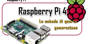 Raspberry Pi 4 - la quarta generazione