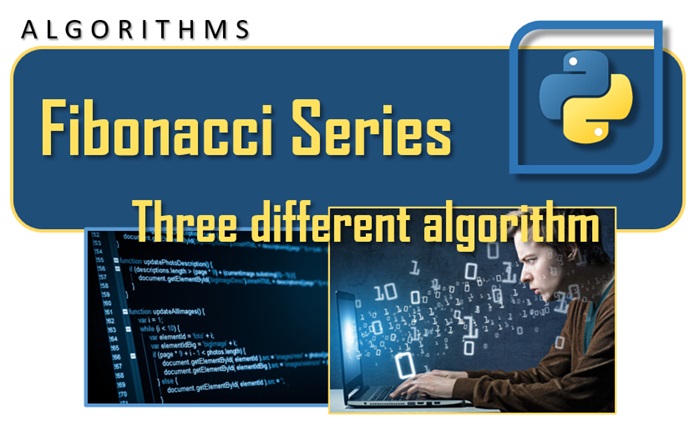 Fibonacci Series three algorithms