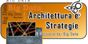 Architetture e Strategie di gestione dei Big Data