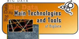 Main Big Data Technologies and Tools