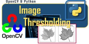 OpenCV & Python - Image Thresholding